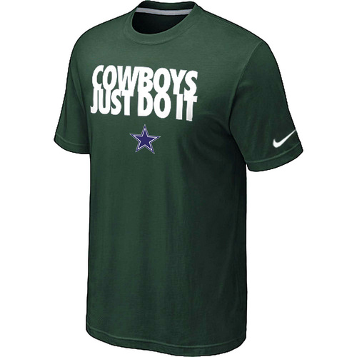 Dallas cowboys Just Do It D.Green T-Shirt,We sell and wholesale Dallas cowboys Just Do It D.Green T-Shirt on line form chian!