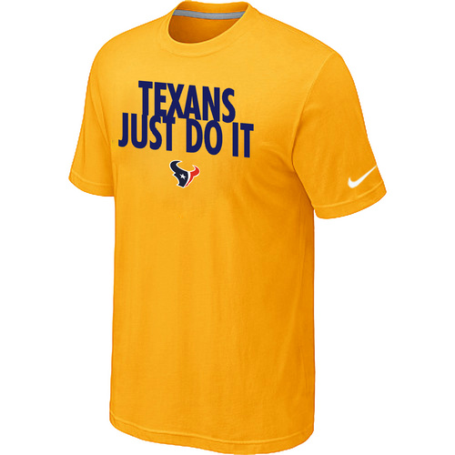 Houston Texans Just Do It Yellow T-Shirt,We sell and wholesale Houston Texans Just Do It Yellow T-Shirt on line form chian!