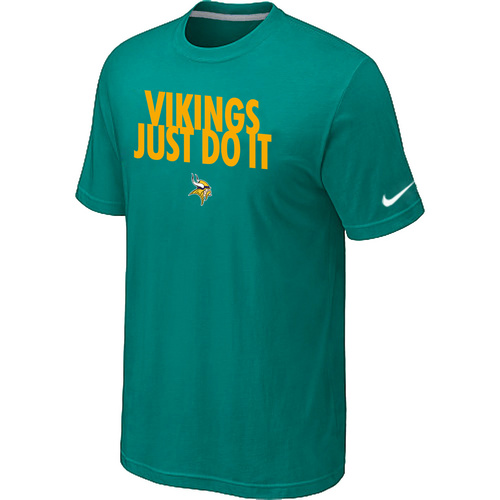 Minnesota Vikings Just Do It Green T-Shirt,We sell and wholesale Minnesota Vikings Just Do It Green T-Shirt on line form chian!