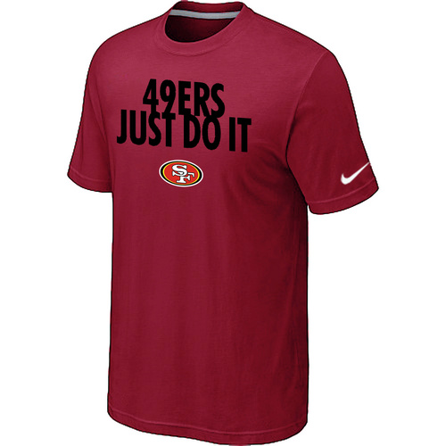 San Francisco 49ers Just Do It Red T-Shirt,We sell and wholesale San Francisco 49ers Just Do It Red T-Shirt on line form chian!