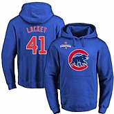 Glued Chicago Cubs #41 John Lackey Blue 2016 World Series Champions Primary Logo Pullover MLB Hoodie,baseball caps,new era cap wholesale,wholesale hats