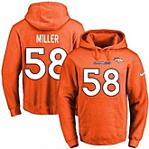Printed Nike Denver Broncos #58 Von Miller Orange Name & Number Men's Pullover Hoodie
