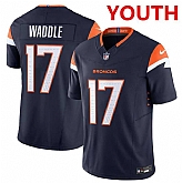 Youth Denver broncos #17 Jaylen Waddle navy 2026 f.u.s.e vapor untouchable limited stitched jersey Dzhi,baseball caps,new era cap wholesale,wholesale hats